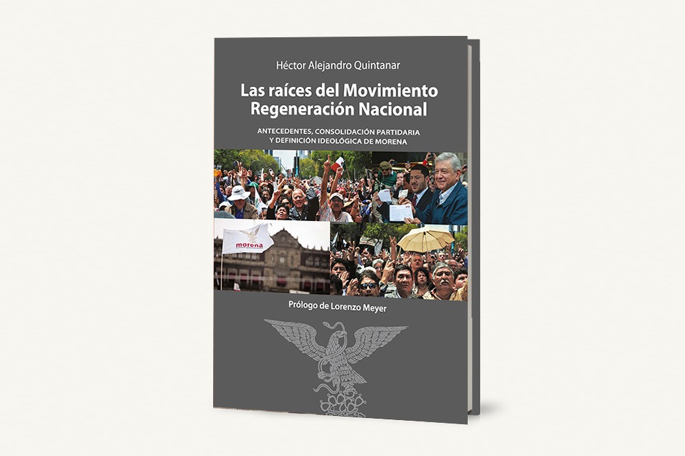Las raíces del Movimiento Regeneración Nacional – Editorial Itaca