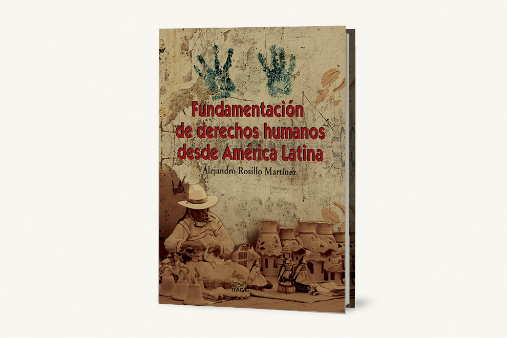 Fundamentación de derechos humanos desde América Latina – Editorial Itaca