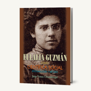 Eulalia Guzmán como científica social. Epistemología y método