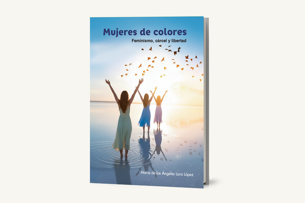 Mujeres de colores. Feminismo, cárcel y libertad