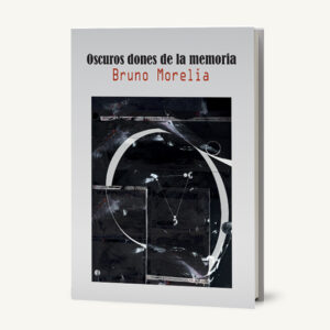 Oscuros dones de la memoria