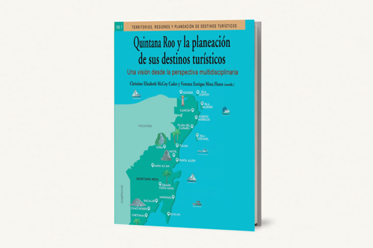Quintana Roo y la planeación de sus destinos turísticos una visión